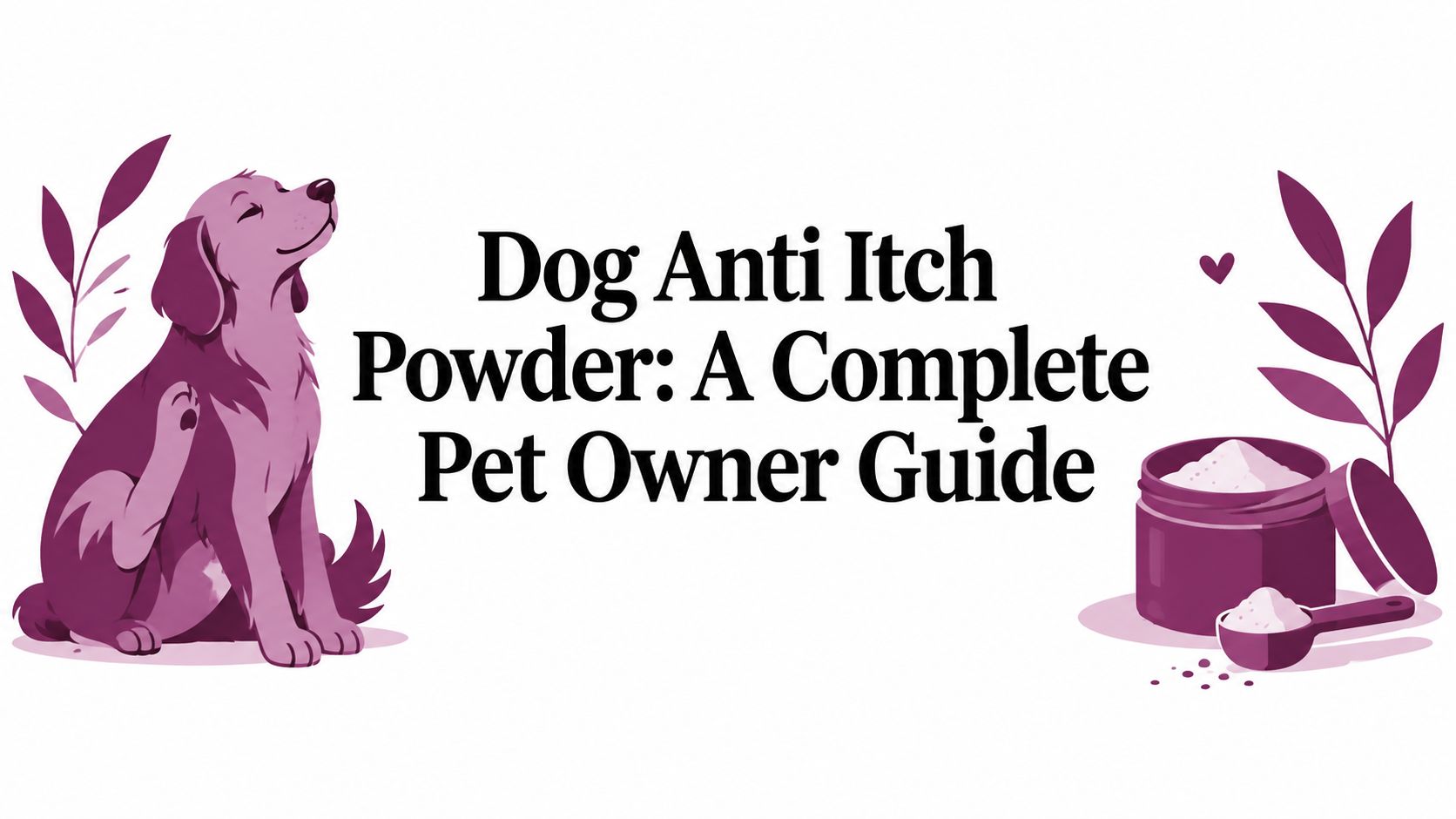 Dog Anti Itch Powder: A Complete Pet Owner Guide