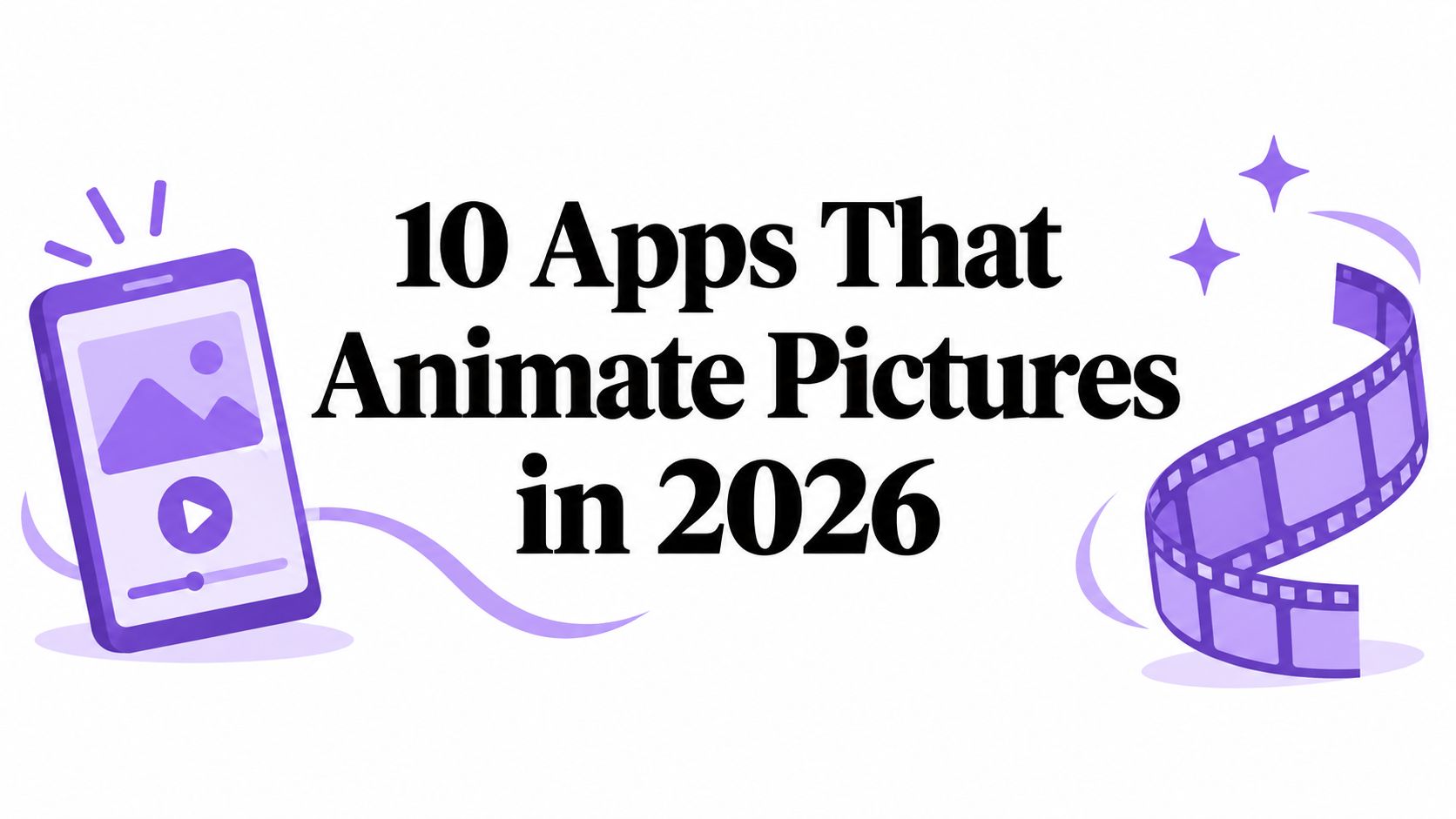 10 Apps That Animate Pictures in 2026 article cover