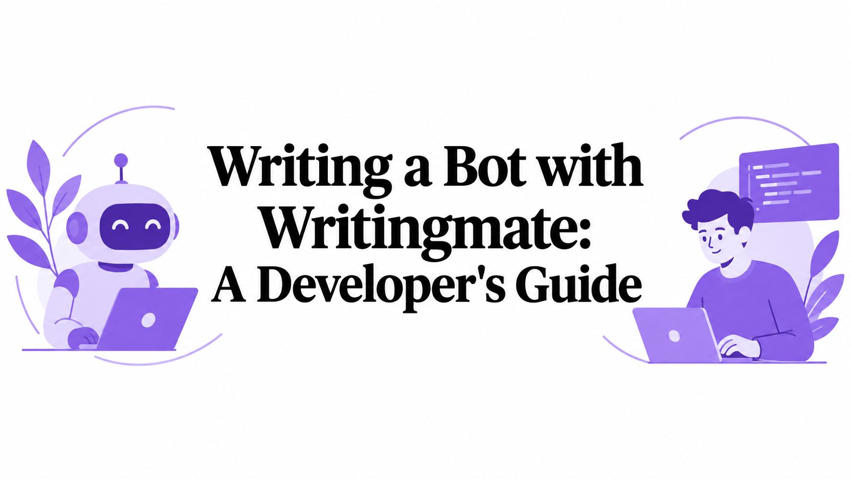 Writing a Bot with Writingmate: A Developer's Guide article cover
