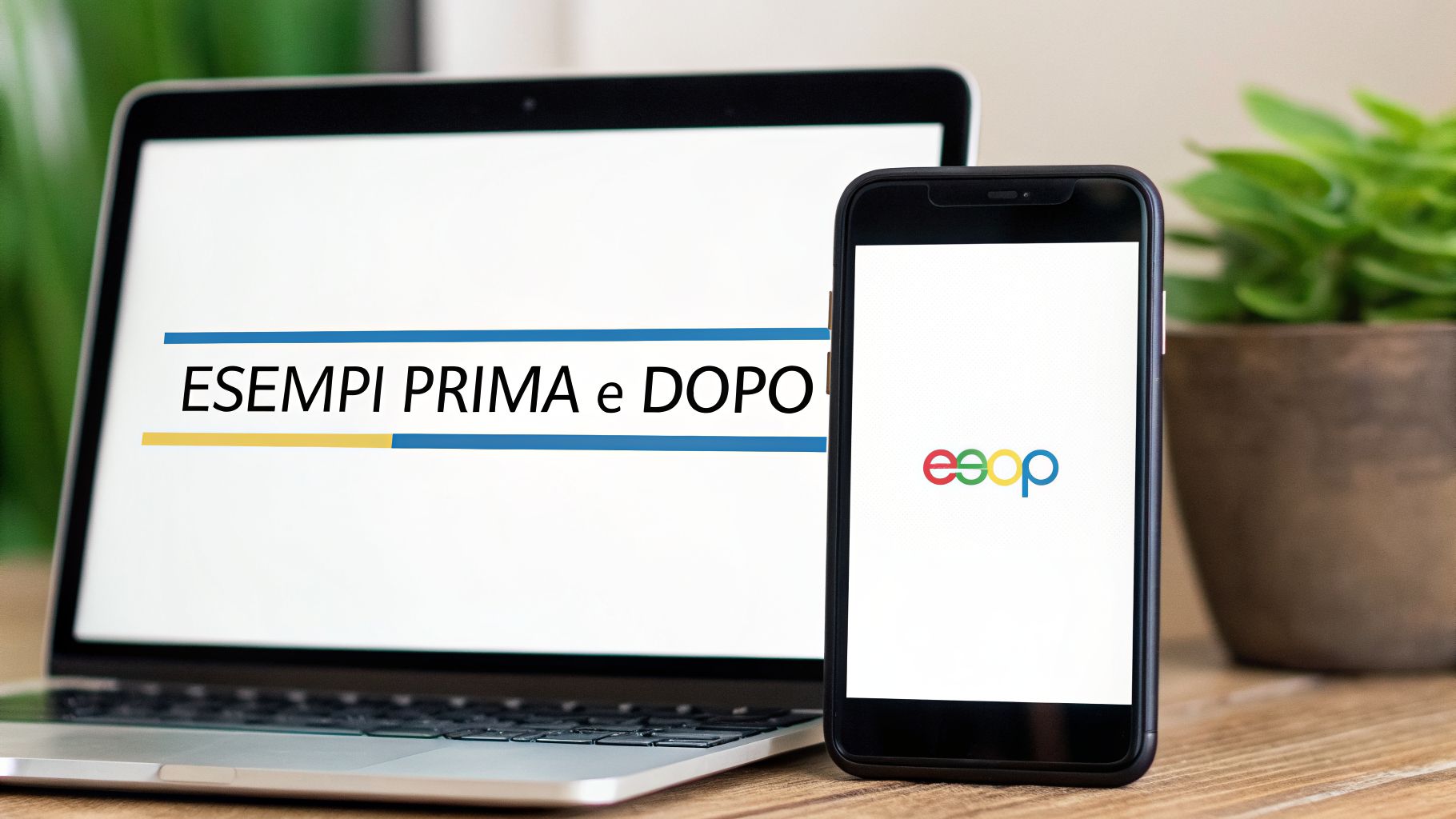 Schermi di laptop e smartphone che mostrano esempi prima e dopo, con il logo colorato eeop.