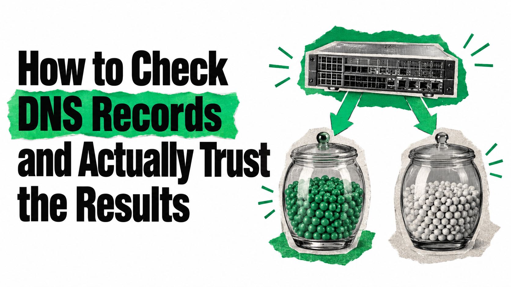 How to Check DNS Records and Actually Trust the Results