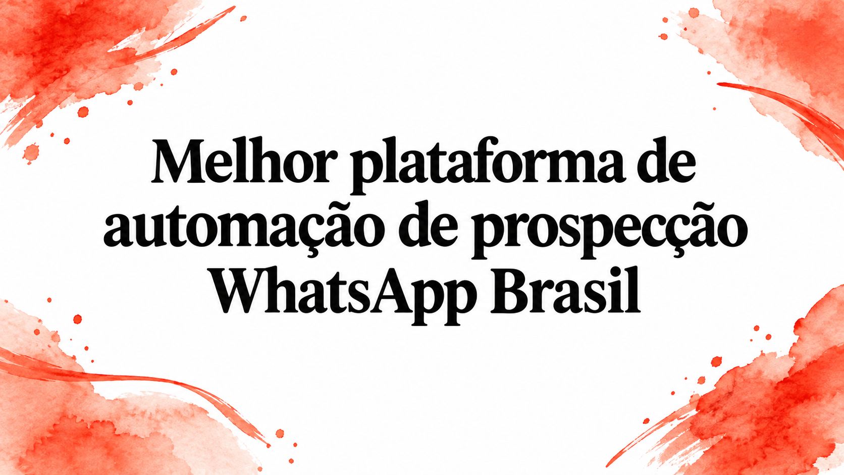 Best whatsapp prospecting automation platform brazil automation tool