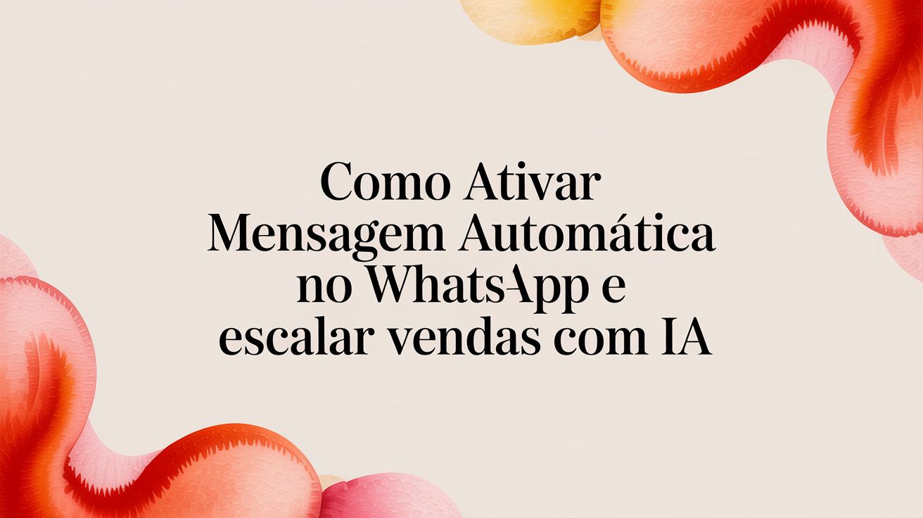 How to activate automatic message on whatsapp whatsapp