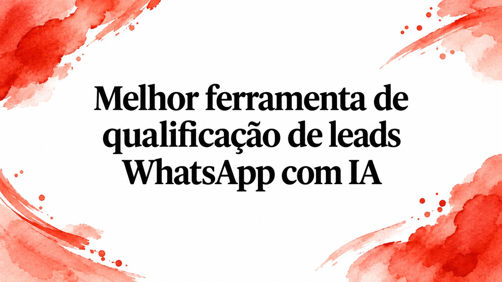 Best whatsapp ia lead qualification tool lead