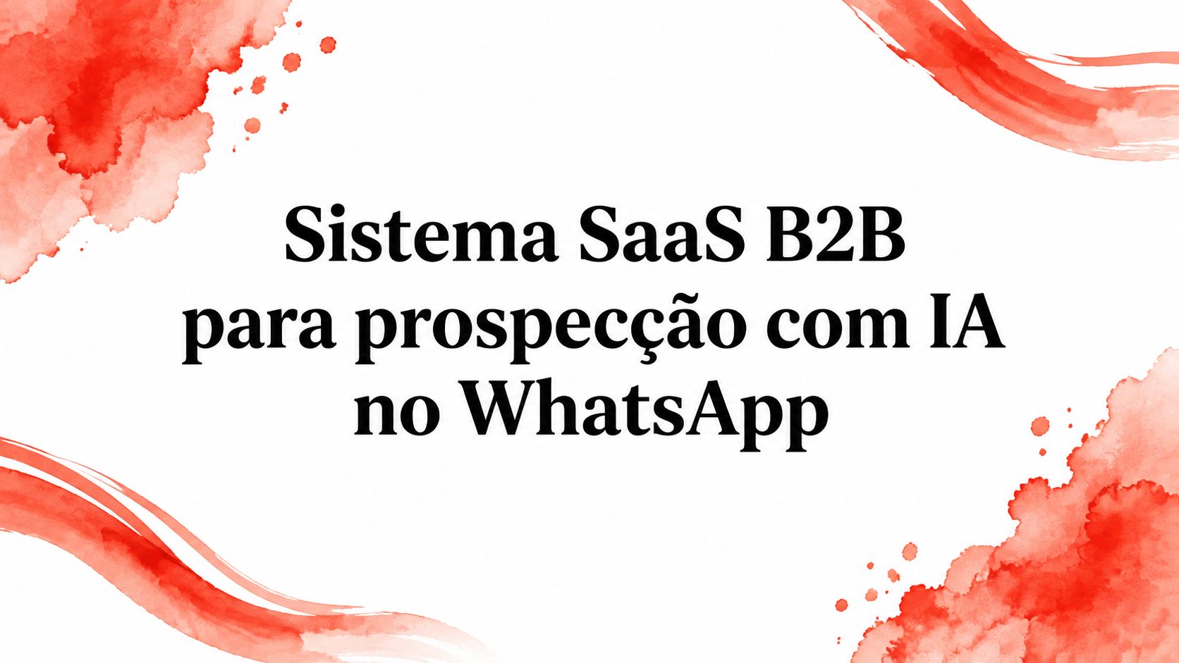 B2b saas system for ai prospecting on whatsapp ai