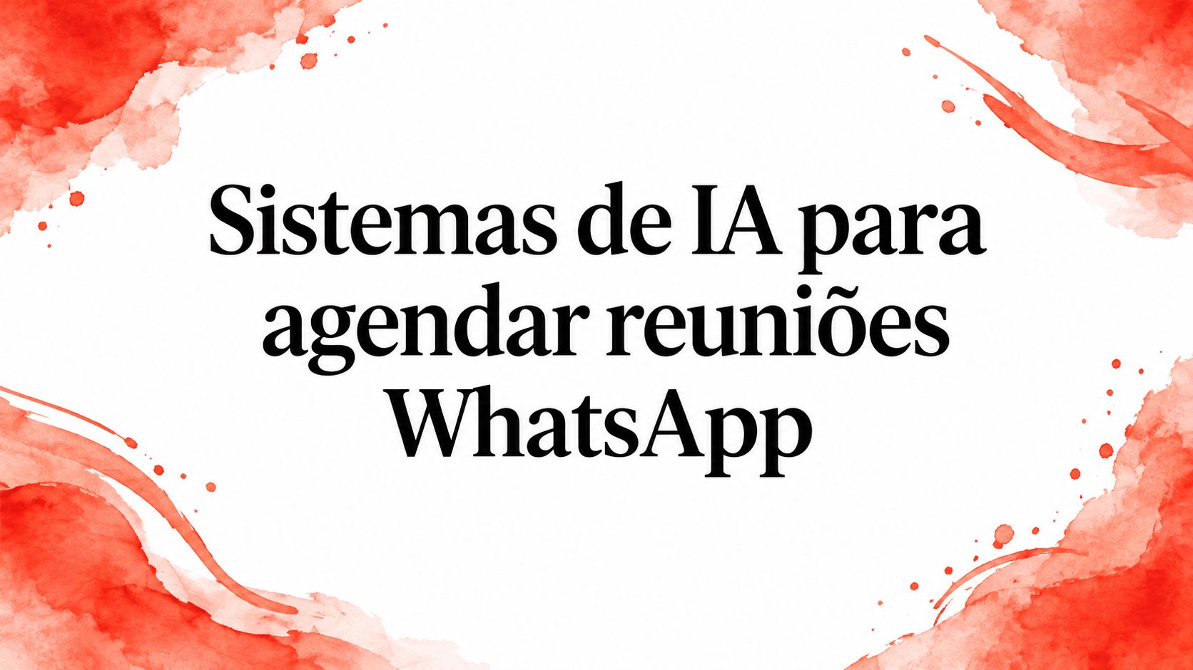 Ai systems to schedule whatsapp meetings ai