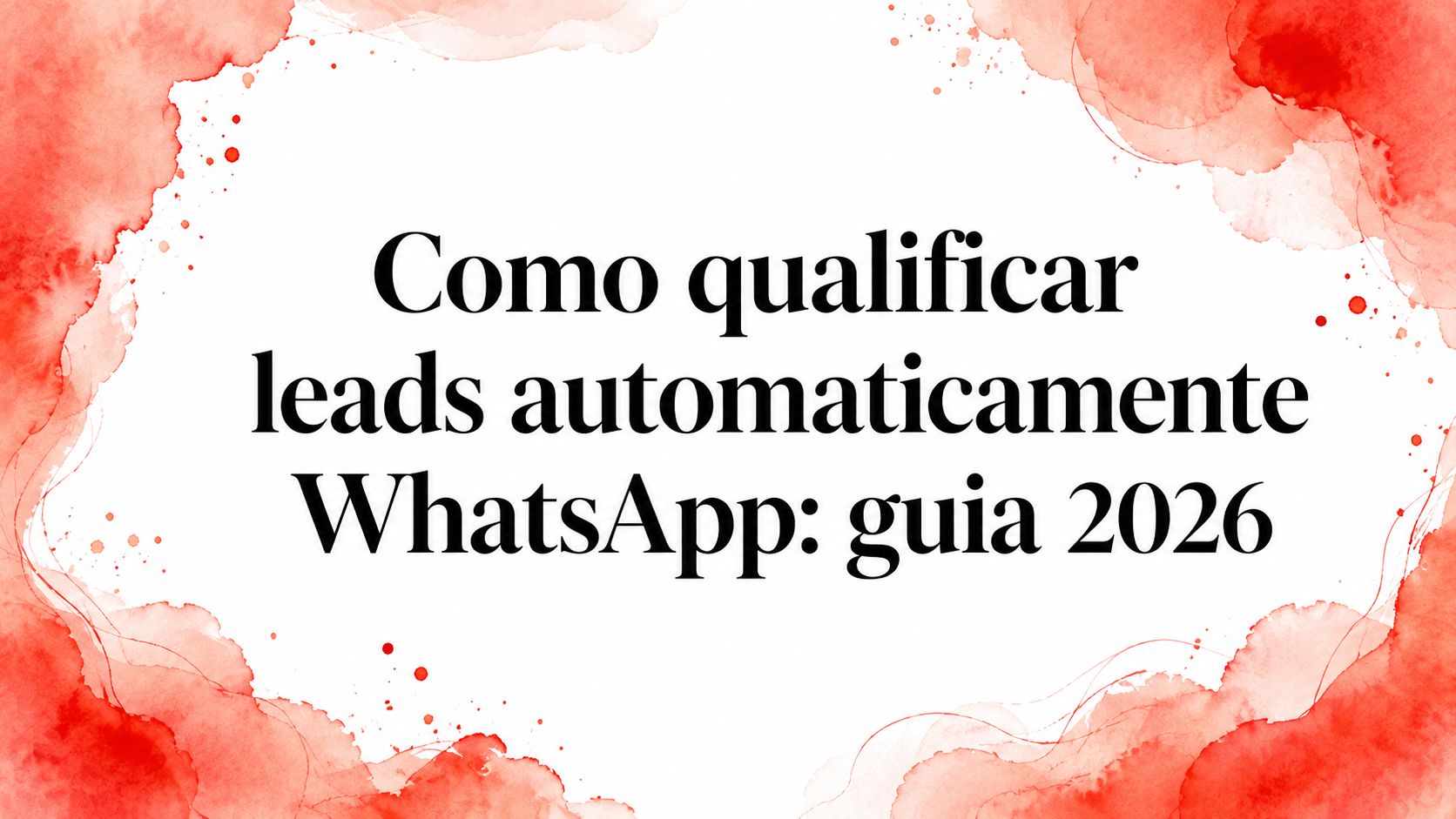How to automatically qualify whatsapp leads whatsapp