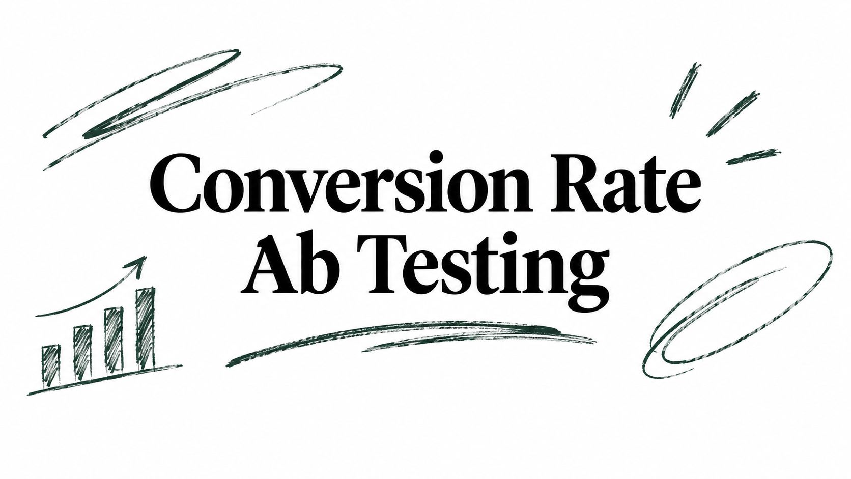 Conversion Rate Ab Testing
