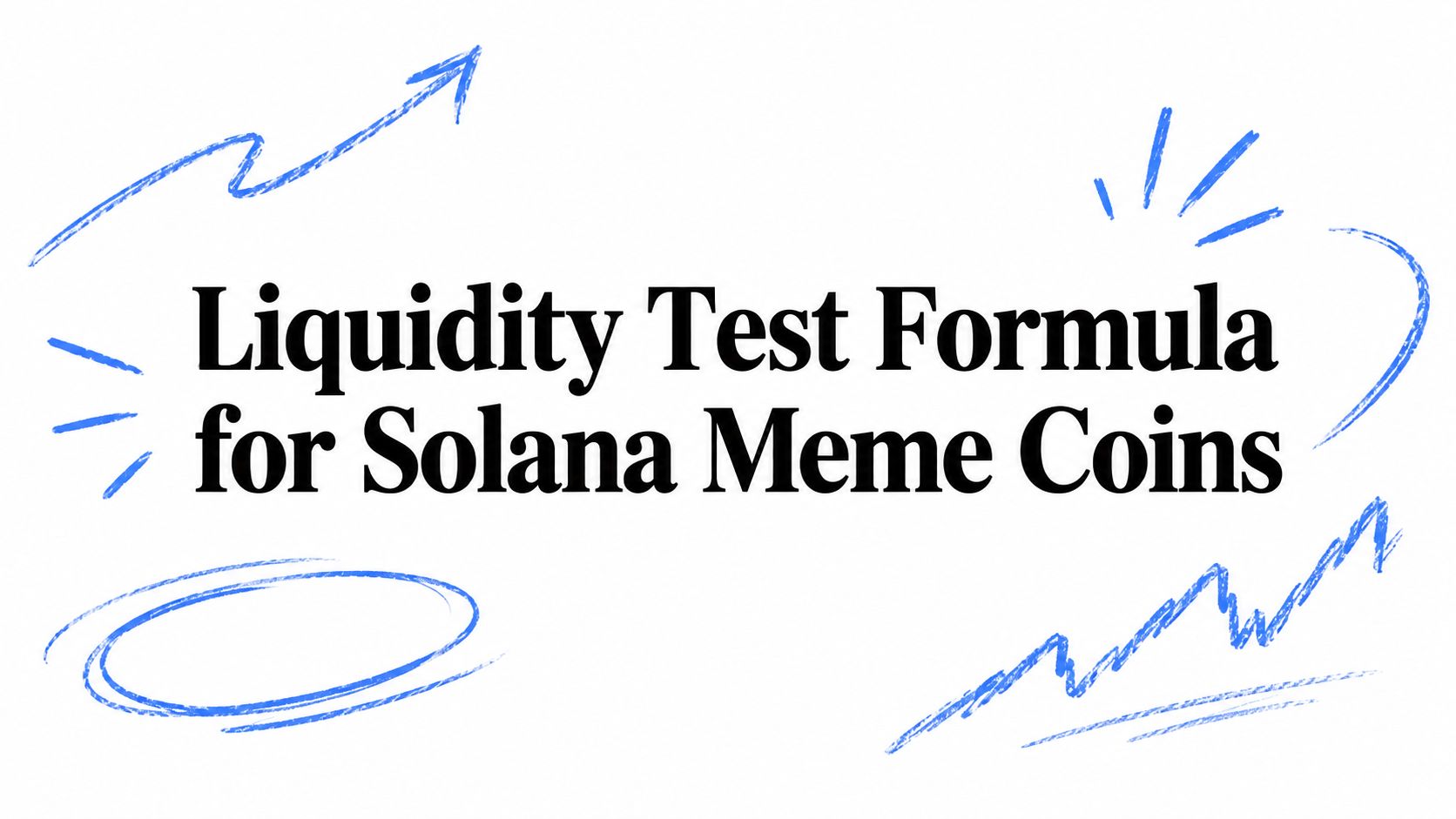 Liquidity Test Formula for Solana Meme Coins