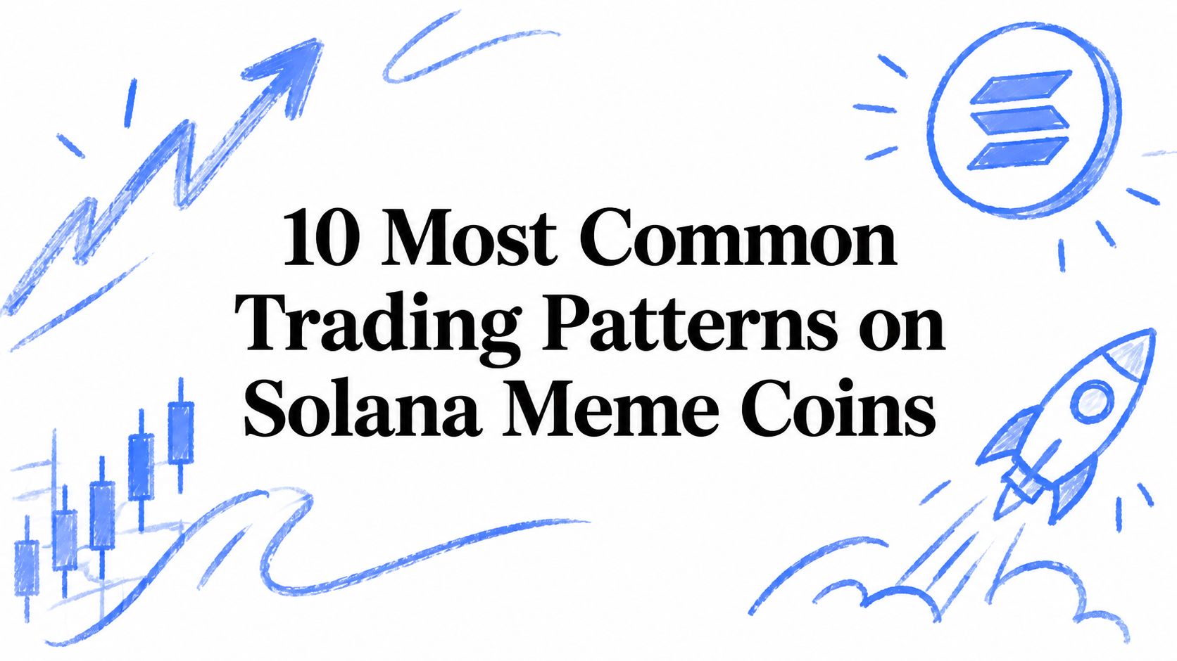 10 Most Common Trading Patterns on Solana Meme Coins