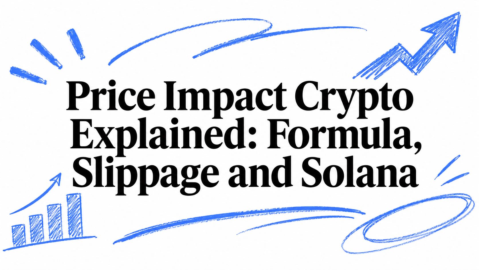 Price Impact Crypto Explained: Formula, Slippage and Solana