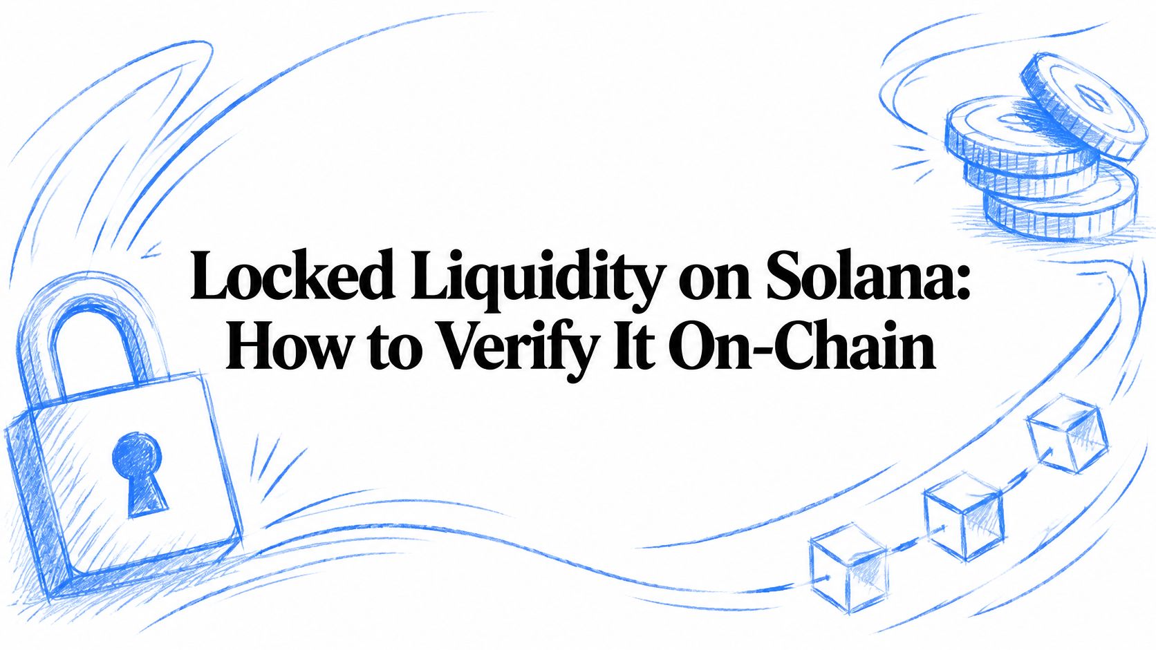 Locked Liquidity on Solana: How to Verify It On-Chain