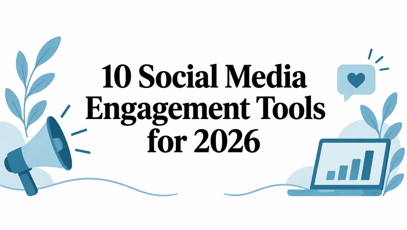 10 Social Media Engagement Tools for 2026