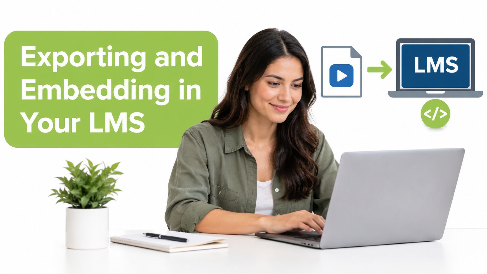 A woman working on a laptop with a graphic showing video exporting into an LMS platform.