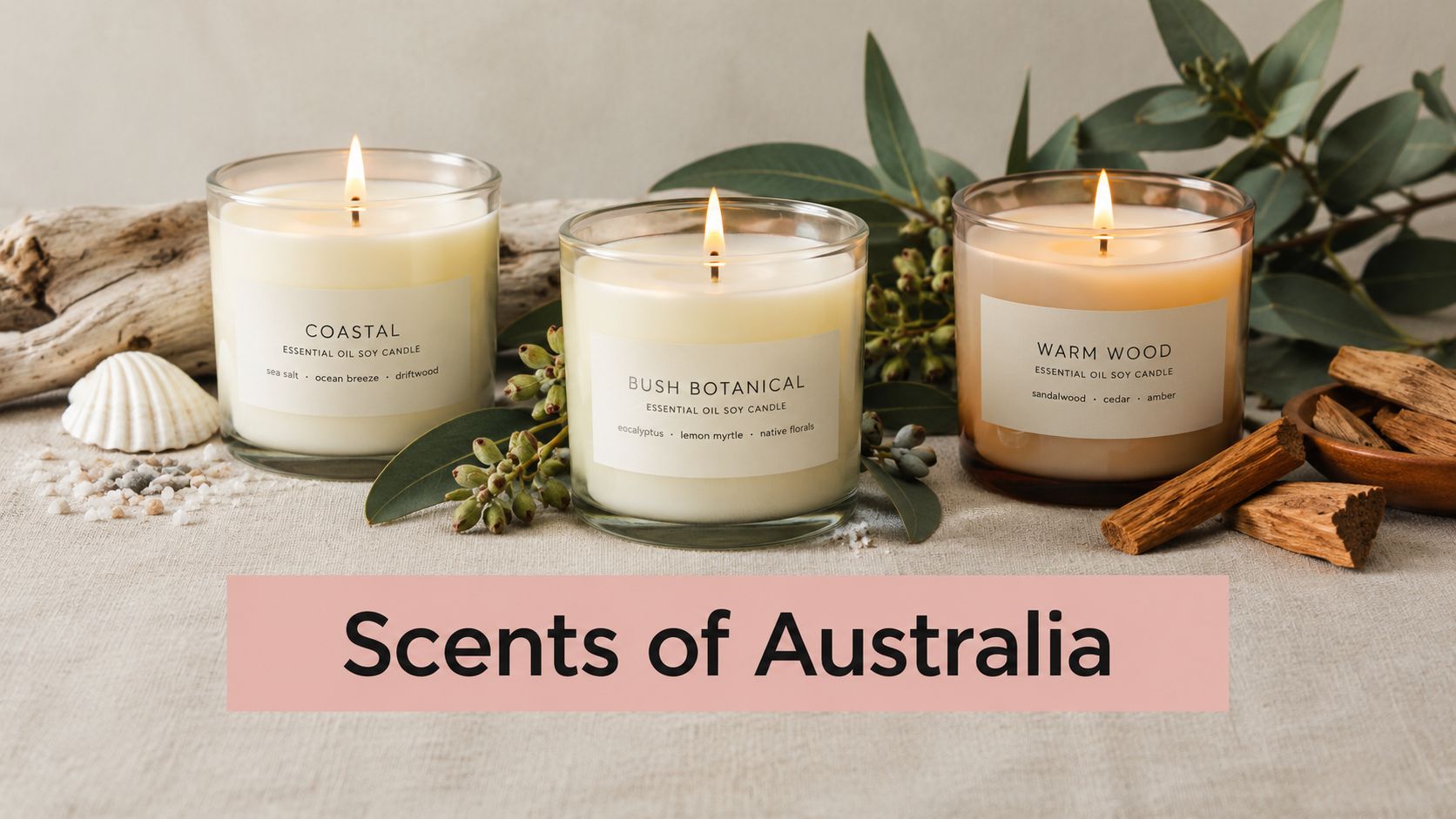 Three burning essential oil soy candles labeled Coastal, Bush Botanical, and Warm Wood on a rustic background.